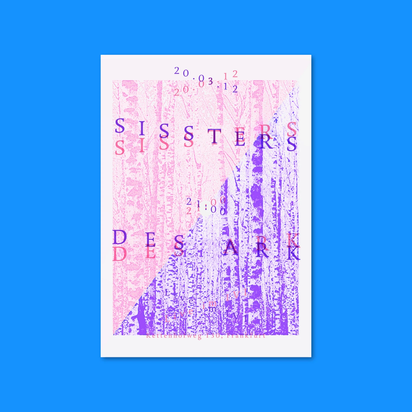 Plakat Design für die Bands Sissters und Des Ark im IVI Frankfurt